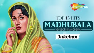 Madhubala Top 15 Hits | Venus Of Indian Cinema | Bollywood Songs