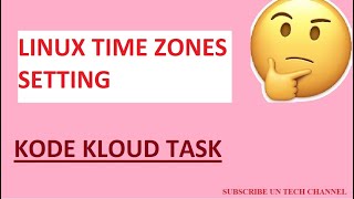 linux timezones setting | kodekloud tasks | linux | unix