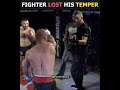 Fighter LOST His Temper