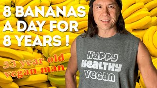 I Ate 8 Bananas A Day For 8 Years. What Happened To My Body?