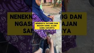 momen haru ketika nenek diam-diam kasih uang jajan cucu nya ‼️‼️ #nenekviral #cucu #momenharu #uang