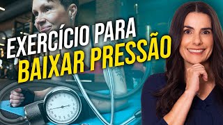 O MELHOR EXERCÍCIO PARA BAIXAR A PRESSÃO ARTERIAL