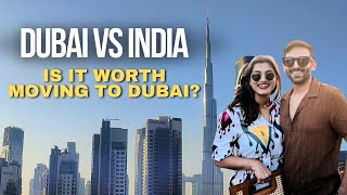 Dubai vs India: 7 Key Factors to Consider Before Moving | Is It Worth Shifting?