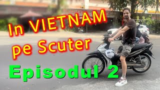 Cum mi-am Cumparat Scuter in Vietnam (Ep. 2)