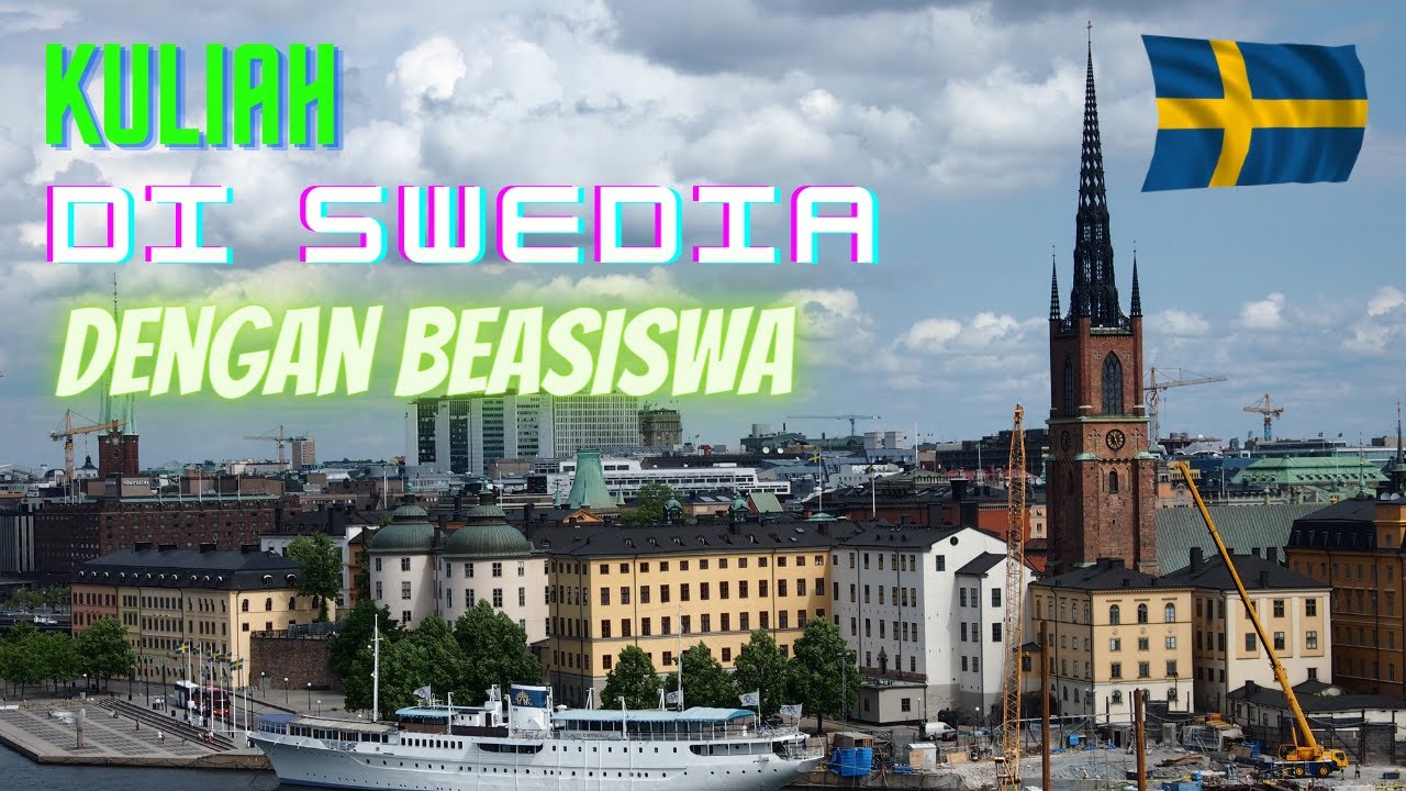 KULIAH GRATIS DI SWEDIA DENGAN BEASISWA Swedish Institute Scholarships ...