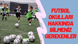 Futbol Okulları Hakkında Bilmeniz Gerekenler.