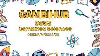 CambiHub 0653 Combined Sciences 0653/F/M/2024/22 MCQ Exlplanation