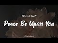 MAHER ZAIN - Peace Be Upon You | ( Video Lyrics )