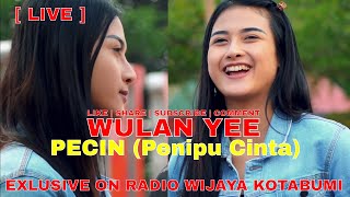 #KOTABUMI - WULAN YEE - PECIN (Penipu Cinta)