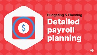 How to do detailed payroll planning | Prophix Budgeting & Planning