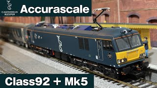 Acton Railway #083 Accurascale Class 92 + Mk5 Coaches Caledonian  Sleeper DCC sound