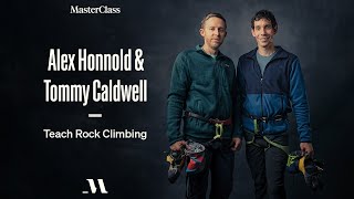 Alex Honnold \u0026 Tommy Caldwell Teach Rock Climbing | Official Trailer | MasterClass