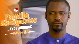 Famille Sénégalaise Saison 3 - BANDE ANNONCE Épisodes 58