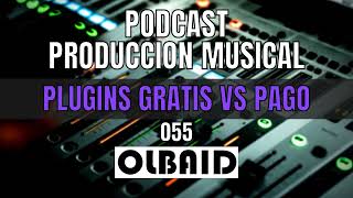 👂🏼Plugins NATIVOS vs PAGO | PODCAST Producción Musical 055