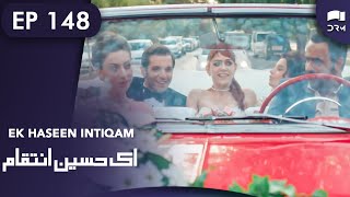 Ek Haseen Intiqam | Episode 148 | Sweet Revenge | Turkish Drama | Urdu Dubbing | RI1N