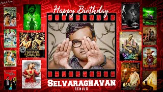 The Genius-Selvaraghavan Birthday Tribute 2022|Tribute To Director Selvaraghavan Birthday Special