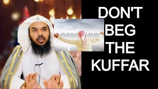 DON'T BEG KUFFAR - Sheikh Uthman Ibn Farooq