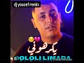 salim louza yakarhoni gololi limada كان صابوني نموت بلا شهادة remix by dj youcef from timimoun