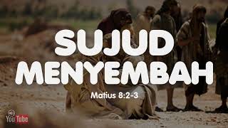 Sujud Menyembah (Matius 8:2-3) Renungan Alkitab