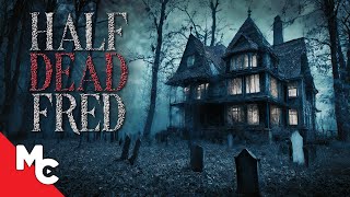 Half Dead Fred |  Movie 2024 | Mystery Thriller | Corin Nemec | Jason London | E