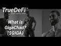 truedefi episode 47 what is gigachad $giga