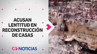 ACUSAN LENTITUD en proceso de reconstrucción de viviendas afectadas por incendios en Valparaíso