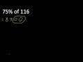 75% de 116 percentage of a number . 75 percent of 116 . procedure