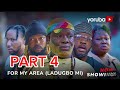 For My Area (Ladugbo Mi) PART 4 Yoruba Movie 2024 Drama Itele, Kola Ajeyemi, Sidi, Odun Adekola