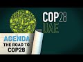 Road to COP 28 - The Agenda