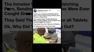 California Prison Tablet Scandal Is Going Viral 😳
