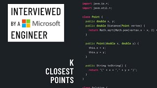 Java interview with a Microsoft engineer: K closest points