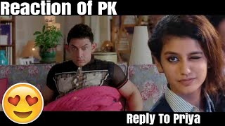 Pk very funny 😂😂😂 reaction on Priya Prakash Varrier| very funny video || comedy video.