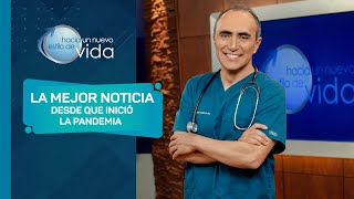 LA MEJOR NOTICIA DESDE QUE INICIÓ LA PANDEMIA - HACIA UN NUEVO ESTILO DE VIDA