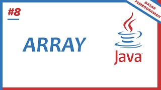8. Array - Dasar Pemrograman Java