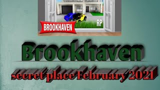 secret place in brookhaven February 2021 (Brookhaven Roblox)