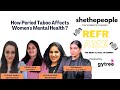 Reframe | How Period Taboo Affects Women's Mental Health? | The Mental Health Summit