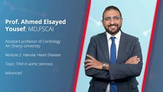 TAVI in aortic stenosis - Prof. Ahmad El-Sayed Yousef