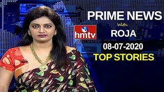 Prime News with Roja | Top Stories at 9PM | 08.07.2020 | hmtv
