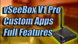 vSeeBox Features and Custom Apps