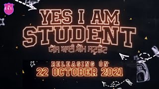 YES I AM STUDENT | Sidhu Mossawala,Mandy Takhar | Release Date Announced | Punjabi Cinema Update