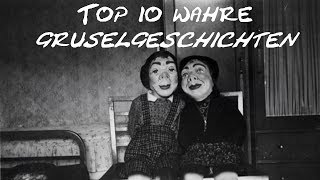 Top 10 wahre Gruselgeschichten