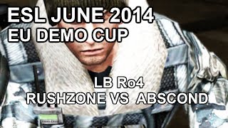 CGO AVA - RushZone vs aBscond - LB Ro4 - ESL Demo Cup June 2014