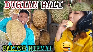 DURIAN BALI || DURIAN PALING ENAK ASLI PULAU DEWATA #vlog02 #wisatabali @ULIKTV054