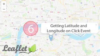 6. Leaflet Maps - Getting Latitude and Longitude on Click Event