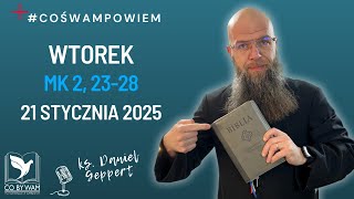 #coswampowiem Mk 2, 23-28  * 21 stycznia 2025 #danielgeppert