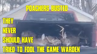 Poachers thought the Game Warden was clueless that they had a truck full of illegal deer