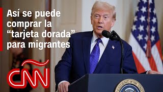 Así se puede comprar la “tarjeta dorada” que propone Trump para obtener la ciudadanía