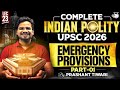 Emergency Provisions Part 1 |  Lec 23 | Compete Indian Polity for UPSC 2026 | StudyIQ IAS