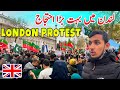 Huge protest in UK London🇬🇧|Pehli Dafa Uk Mein itna Bara Protest Dekha|Kaleem Vlogs