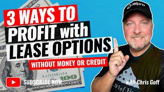 How to Profit with Lease Options | 3 WAYS with a Sandwich Lease Option